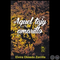 AQUEL TAJY AMARILLO - Autora: ELVIRA OLMEDO ZORRILLA - Año: 2018
